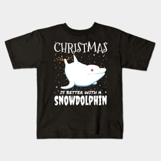 Christmas Is Better With A Snowdolphin - christmas cute snow Dolphin gift Kids T-Shirt